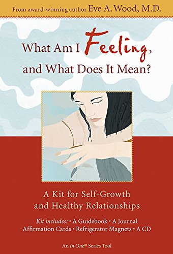 Beispielbild fr What Am I Feeling, and What Does It Mean?: A Kit for Self-growth and Healthy Relationships zum Verkauf von medimops