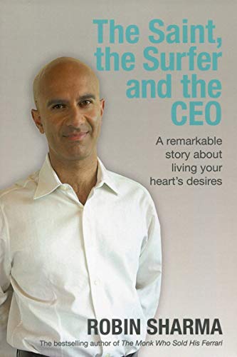 Beispielbild fr The Saint, the Surfer and the CEO: A Remarkable Story about Living Your Hearts Desires zum Verkauf von Reuseabook