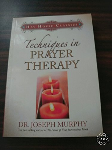 Techniques in Prayer Therapy (9781401911928) by Murphy, Joseph