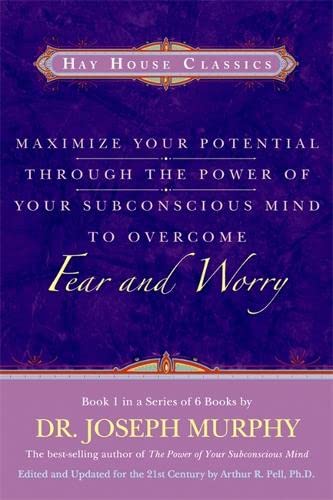 Imagen de archivo de Maximize Your Potential Through the Power of Your Subconscious Mind to Overcome Fear and Worry: Book 1 a la venta por ThriftBooks-Dallas