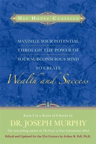 Beispielbild fr Maximize Your Potential Through the Power of your Subconscious Mind to Create Wealth and Success: Book 2 (Hay House Classics) (Bk.2) zum Verkauf von HPB-Ruby