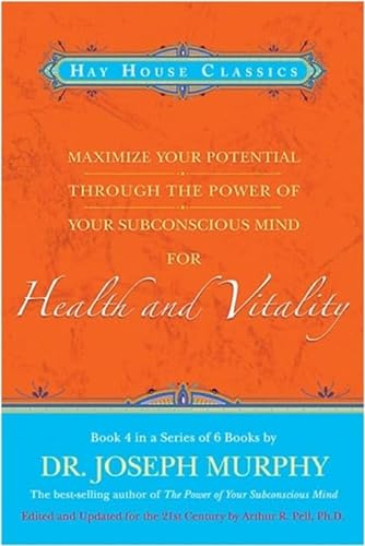 Imagen de archivo de Maximize Your Potential Through the Power of Your Subconscious Mind for Health and Vitality: Book 4 a la venta por Open Books