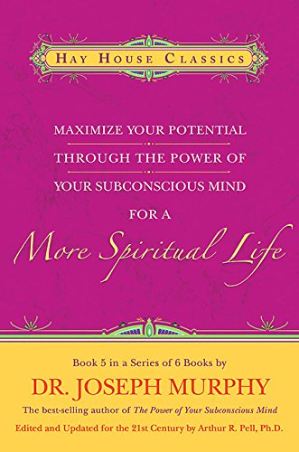 Maximize Your Potential Through the Power of Your Subconscious Mind for a More Spiritual Life: Book 5 (9781401912185) by Murphy, Joseph