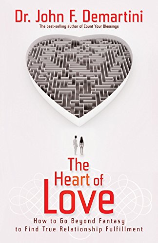 Beispielbild fr The Heart of Love : How to Go Beyond Fantasy to Find True Relationship Fulfillment zum Verkauf von Better World Books