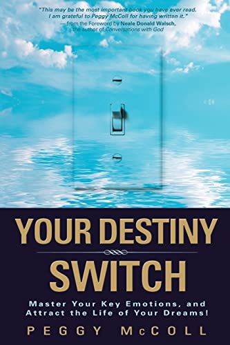Beispielbild fr Your Destiny Switch: Master Your Key Emotions, And Attract The Life Of Your Dreams! zum Verkauf von WorldofBooks