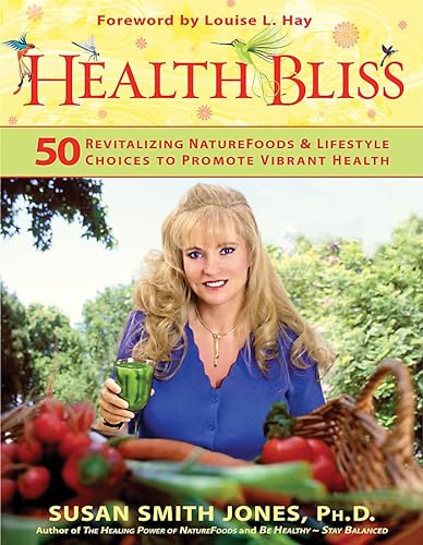 9781401912413: Health Bliss: 50 Revitalising Superfoods & Lifestyle Choices To Promote Vibrant Health
