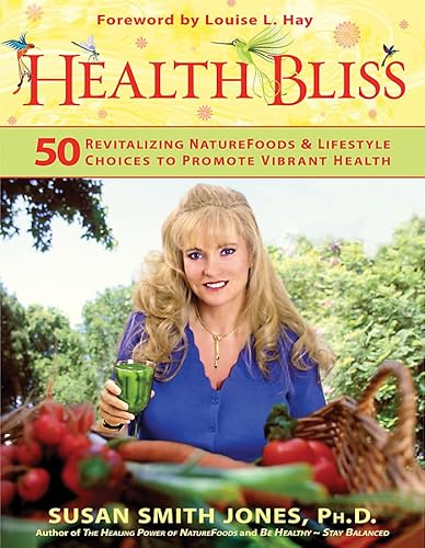 Stock image for Health Bliss: 50 Revitalizing Naturefoods and Lifestyles Choices to Promote Vibrant Health for sale by HPB-Emerald