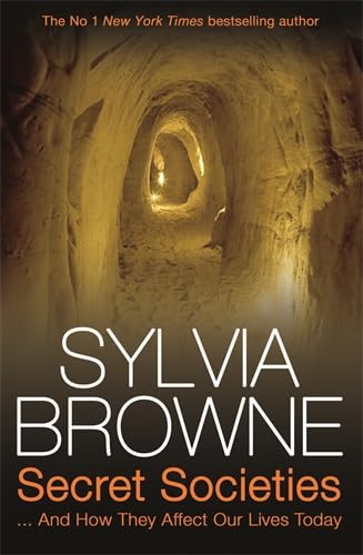 Stock image for Secret Societies: And How They Affect Our Lives Today: And How They Affect Our Lives Today. Sylvia Browne for sale by WorldofBooks