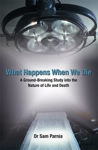 Beispielbild fr What Happens When We Die: A Ground-breaking Study into the Nature of Life and Death zum Verkauf von Reuseabook