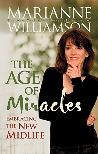 Stock image for Age Of Miracles, The: Embracing The New Midlife for sale by WorldofBooks