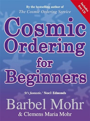9781401915513: Cosmic Ordering for Beginners: Everything That You Need to Know to Make It Work for You!: Everything You Need To Know To Make It Work For You