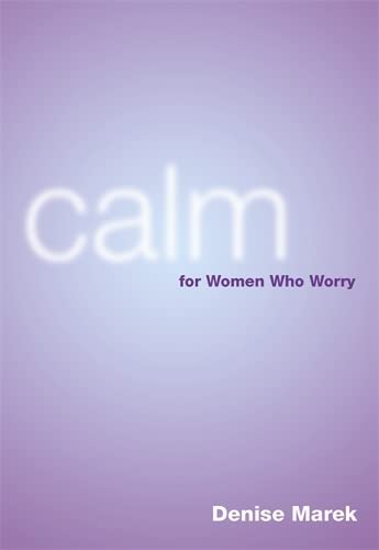 Stock image for Calm : For Women Who Worry for sale by Better World Books: West
