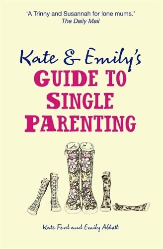 Imagen de archivo de Kate And Emilys Guide To Single Parenting a la venta por Reuseabook
