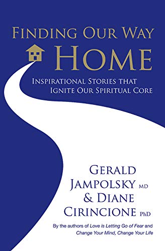 Beispielbild fr Finding Our Way Home: Inspirational Stories That Ignite Our Spiritual Core zum Verkauf von Ammareal
