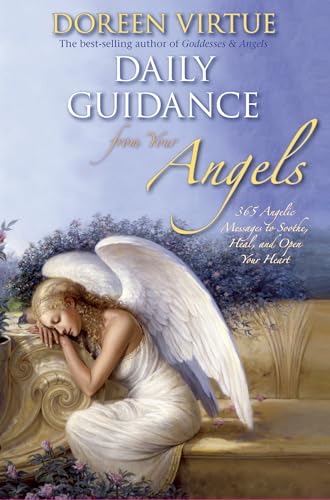 Stock image for Daily Guidance From Your Angels: 365 Angelic Messages To Soothe, Heal, And Open Your Heart for sale by WorldofBooks