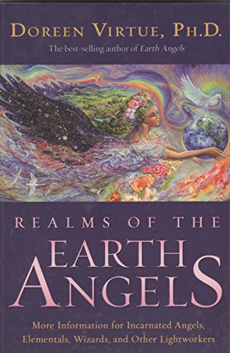 Imagen de archivo de Realms of the Earth Angels: More Information for Incarnated Angels, Elementals, Wizards, and Other Lightworkers a la venta por SecondSale