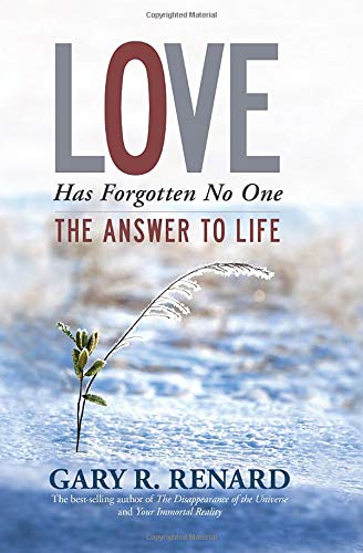 Imagen de archivo de Love Has Forgotten No One: The Answer to Life a la venta por Zoom Books Company