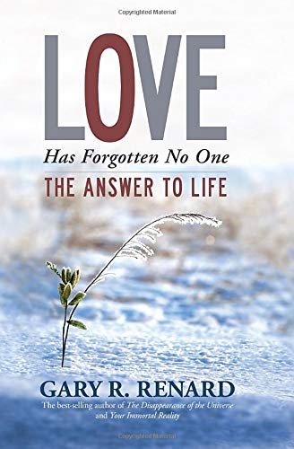 Stock image for Love Has Forgotten No One : The Answer to Life for sale by Better World Books: West