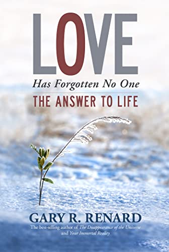 Stock image for Love Has Forgotten No One: The Answer to Life for sale by Dream Books Co.