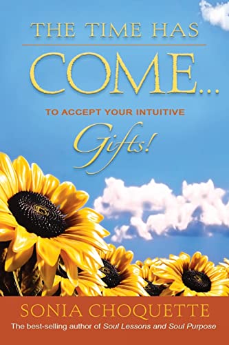 9781401917357: The Time Has Come...: To Accept Your Intuitive Gifts!