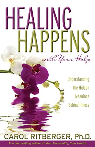 Stock image for Healing Happens With Your Help: Understanding the Hidden Meanings Behind Illness for sale by Goodwill