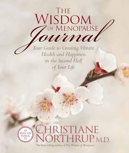 Beispielbild fr The Wisdom of Menopause Journal: Your Guide to Creating Vibrant Health and Happiness in the Second Half of Your Life zum Verkauf von Wonder Book