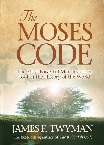 Imagen de archivo de The Moses Code: The Most Powerful Manifestation Tool in the History of the World a la venta por SecondSale