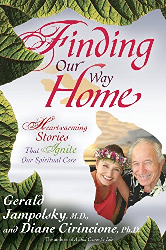 Stock image for Finding Our Way Home: Heartwarming Stories That Ignite Our Spiritual Core for sale by Half Price Books Inc.