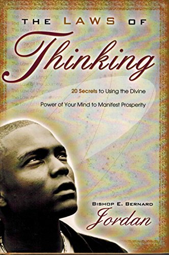 Imagen de archivo de The Laws of Thinking: 20 Secrets to Using the Divine Power of Your Mind to Manifest Prosperity a la venta por ZBK Books