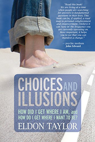 Imagen de archivo de Choices and Illusions : How Did I Get Where I Am, and How Do I Get Where I Want to Be? a la venta por Better World Books: West