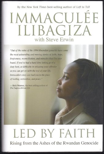 Led by Faith: Rising from the Ashes of the Rwandan Genocide (Left to Tell) - Immaculee Ilibagiza