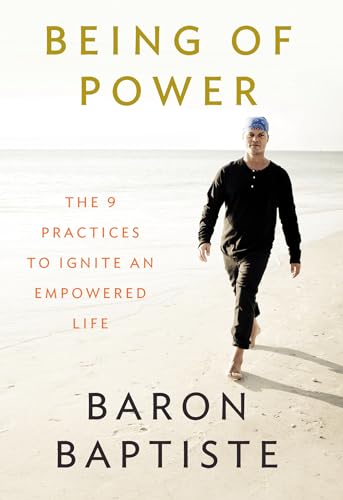 Stock image for Being of Power : The 9 Practices to Ignite an Empowered Life for sale by Better World Books