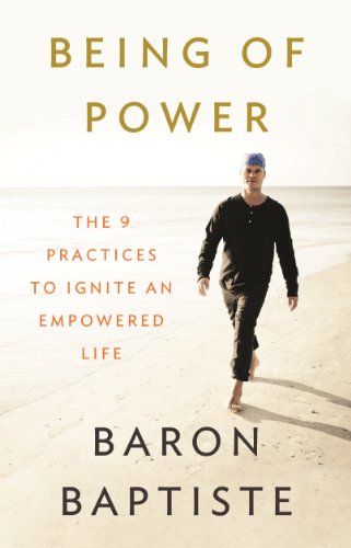 Imagen de archivo de Being of Power: The 9 Practices to Ignite an Empowered Life a la venta por ThriftBooks-Atlanta