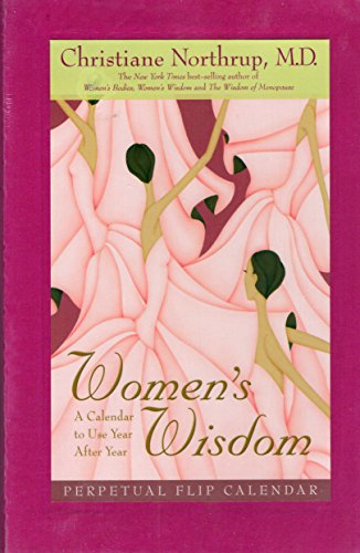 Women's Wisdom Perpetual Flip Calendar (9781401919887) by Northrup, Christiane