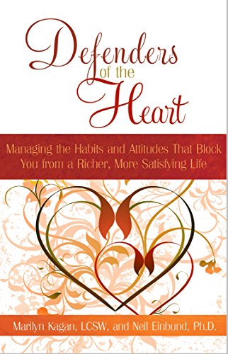 Stock image for Defenders of the Heart: Managing the Habits and Attitudes That Block You from a Richer, More Satisfying Life for sale by Redux Books
