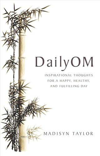 Stock image for Daily Om: Inspirational Thoughts for a Happy, Healthy, and Fulfilling Day for sale by Revaluation Books