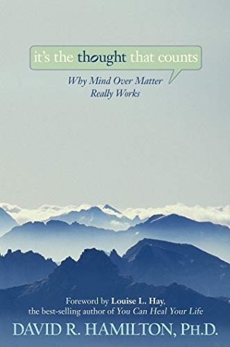 Stock image for It's the Thought That Counts: Why Mind Over Matter Really Works for sale by ZBK Books