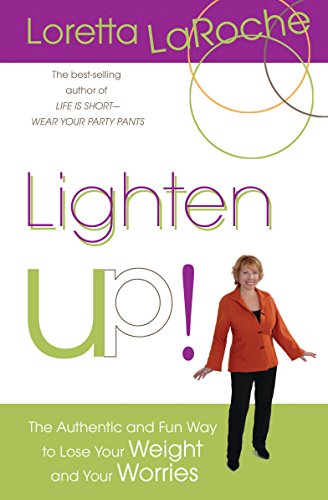 Beispielbild fr Lighten Up! : The Authentic and Fun Way to Lose Your Weight and Your Worries zum Verkauf von Better World Books: West