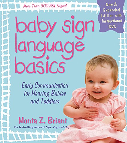 Beispielbild fr Baby Sign Language Basics: Early Communication for Hearing Babies and Toddlers, New & Expanded Edition PLUS DVD! zum Verkauf von SecondSale