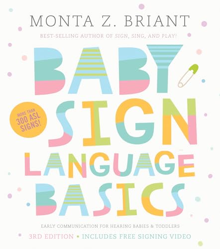 Beispielbild fr Baby Sign Language Basics: Early Communication for Hearing Babies and Toddlers, New & Expanded Edition zum Verkauf von SecondSale