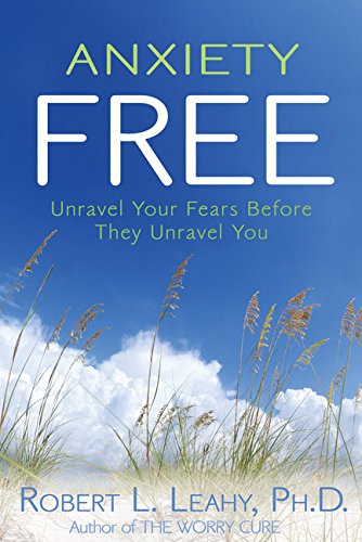 Beispielbild fr Anxiety Free: Unravel Your Fears Before They Unravel You zum Verkauf von Open Books