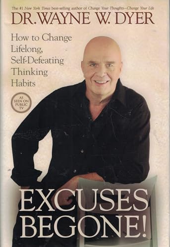 Stock image for Excuses Begone!: How to Change Lifelong, Self-Defeating Thinking Habits for sale by SecondSale