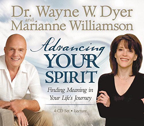 Advancing Your Spirit Set: Finding Meaning in Your Life's Journey (9781401921767) by Dyer, Wayne W.; Williamson, Marianne