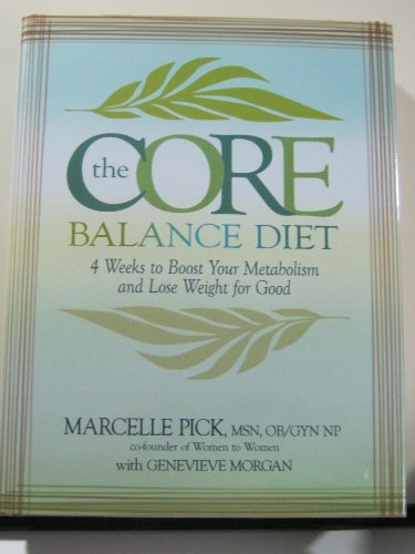 Imagen de archivo de The Core Balance Diet: 4 Weeks to Boost Your Metabolism and Lose Weight for Good a la venta por Gulf Coast Books