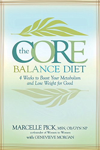 Stock image for The Core Balance Diet: 4 Weeks to Boost Your Metabolism and Lose Weight for Good for sale by Wonder Book