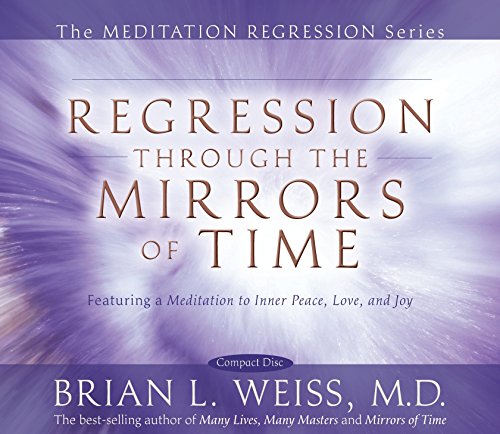 9781401922351: Regression Through The Mirrors Of Time (Meditation Regression)