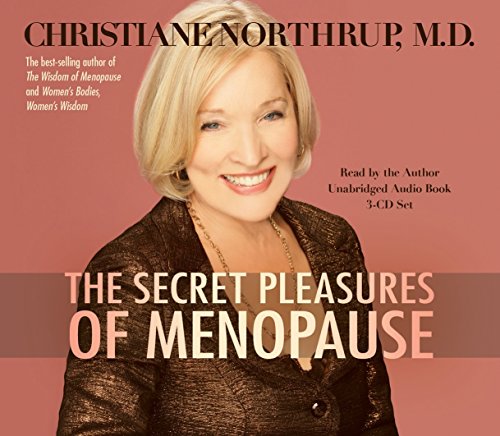 The Secret Pleasures of Menopause 3-CD (9781401922382) by Northrup M.D., Christiane
