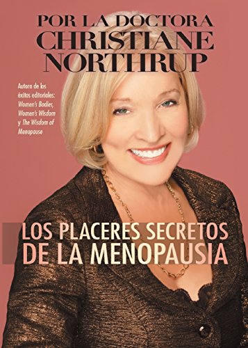 

Los Placeres Secretos de la Menopausia (Spanish Edition)