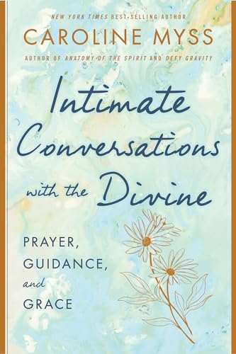 Stock image for Intimate Conversations with the Divine: Prayer, Guidance, and Grace for sale by WorldofBooks
