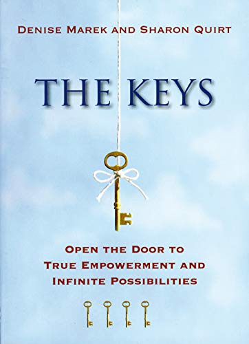 Beispielbild fr The Keys : Open the Door to True Empowerment and Infinite Possibilities zum Verkauf von Better World Books